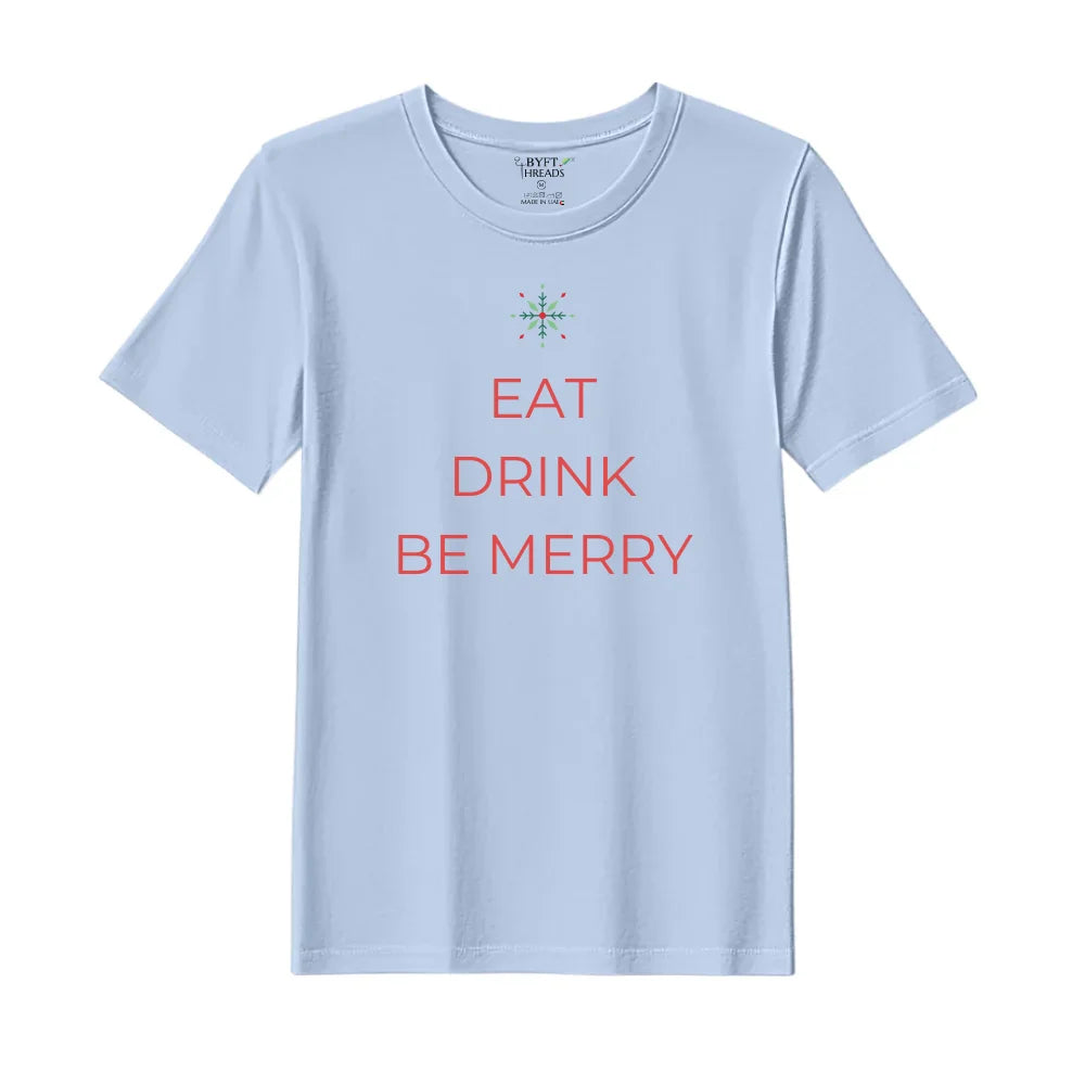BYFT Threads Printed Christmas - Eat Drink Be Merry Designed T-Shirts