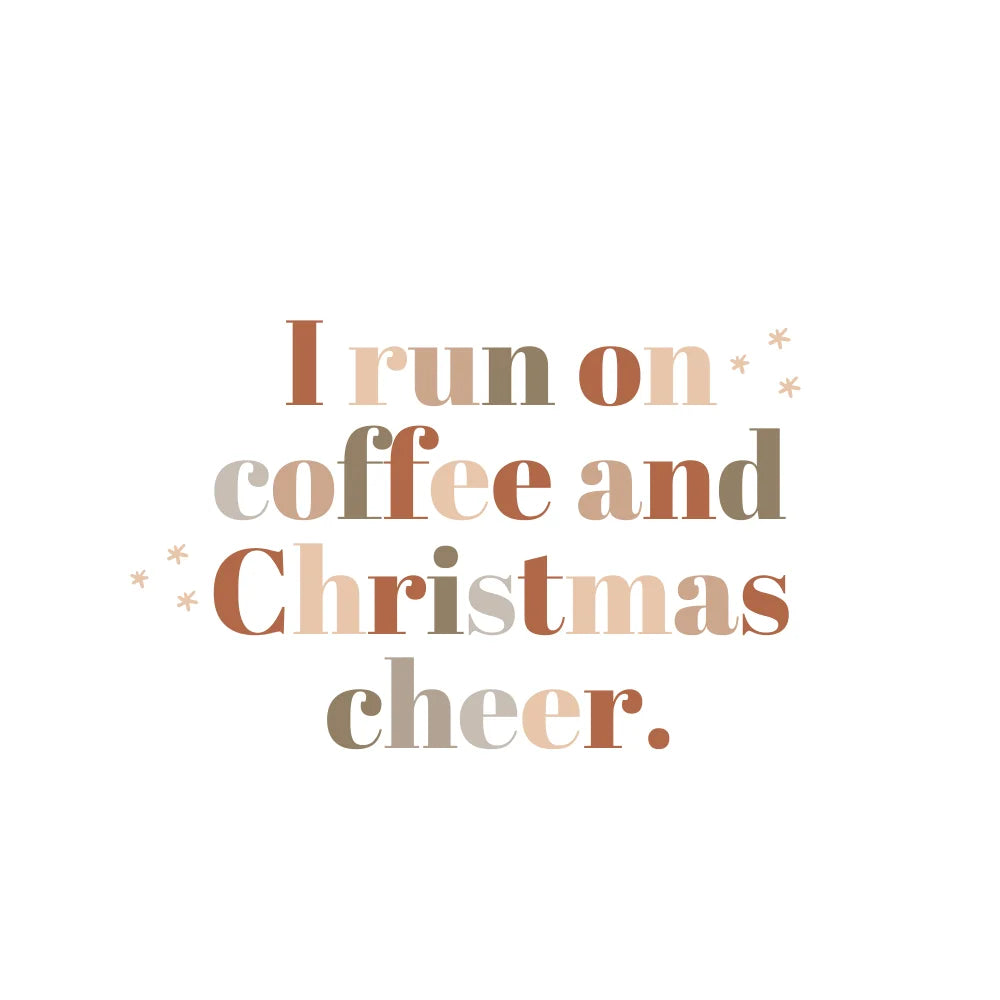 BYFT Threads Printed Christmas - I run of Coffee and Christmas Cheer Designed T-Shirts