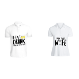 BYFT009302 BYFT Printed Cotton Couple Polo Neck White T Shirts If i am Too Drunk Matching Set Design Set of 2.png