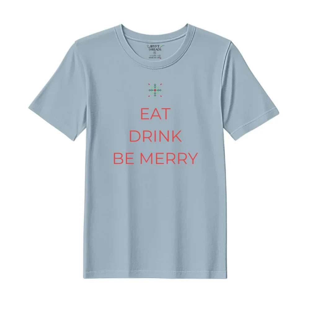 BYFT Threads Printed Christmas - Eat Drink Be Merry Designed T-Shirts
