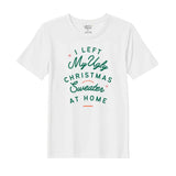 BYFT Threads Printed Christmas - I left my ugly Christmas sweater at home Designed T-Shirts