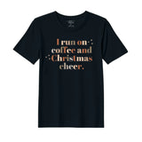 BYFT Threads Printed Christmas - I run of Coffee and Christmas Cheer Designed T-Shirts