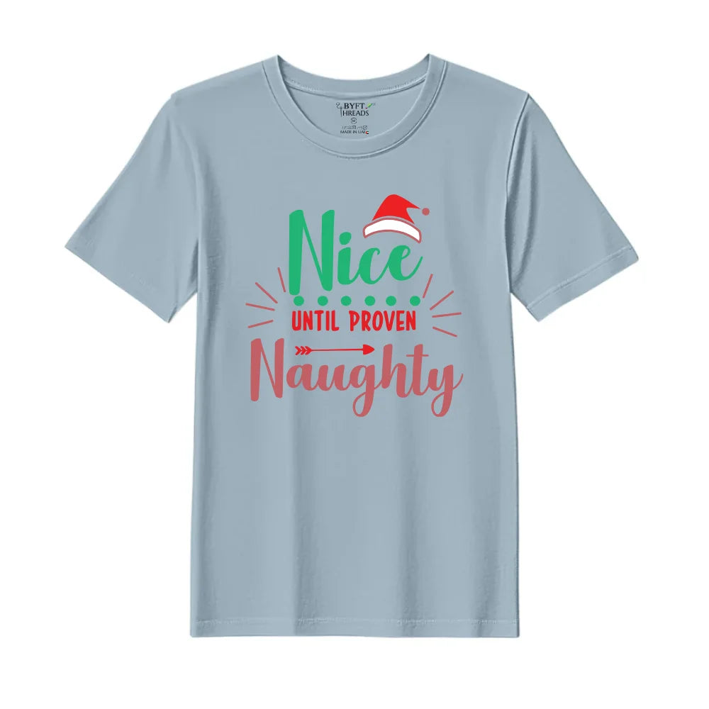 BYFT Threads Printed Christmas - Nice untill proven Naughty Designed T-Shirts