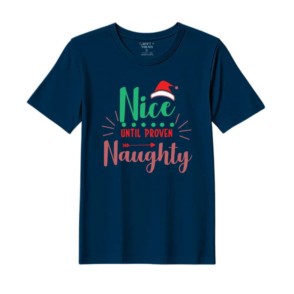 BYFT Threads Printed Christmas - Nice untill proven Naughty Designed T-Shirts