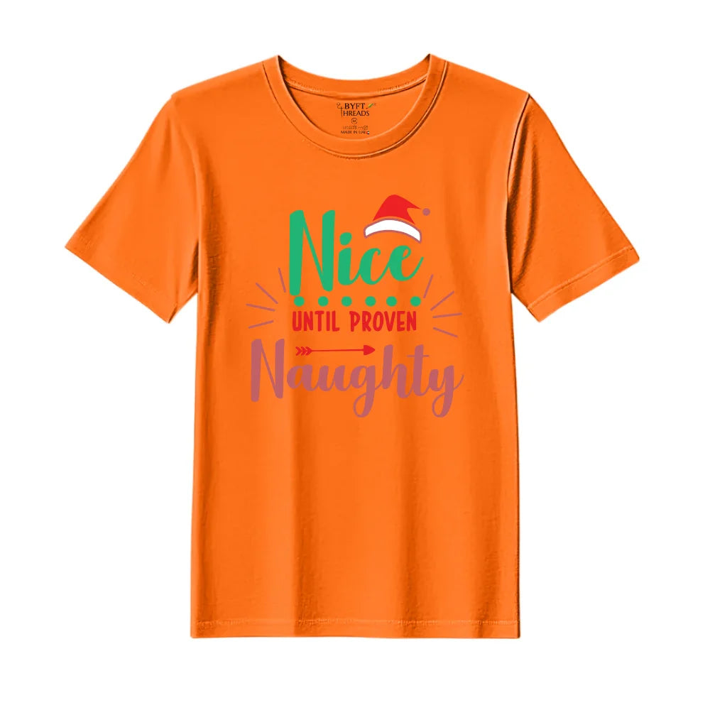 BYFT Threads Printed Christmas - Nice untill proven Naughty Designed T-Shirts