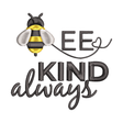 BYFT Embroidery Bee Kind Always - Womens Day T-Shirt
