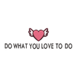 BYFT Embroidery Do What You Love To Do - Womens Day T-Shirts