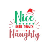 BYFT Threads Printed Christmas - Nice untill proven Naughty Designed T-Shirts